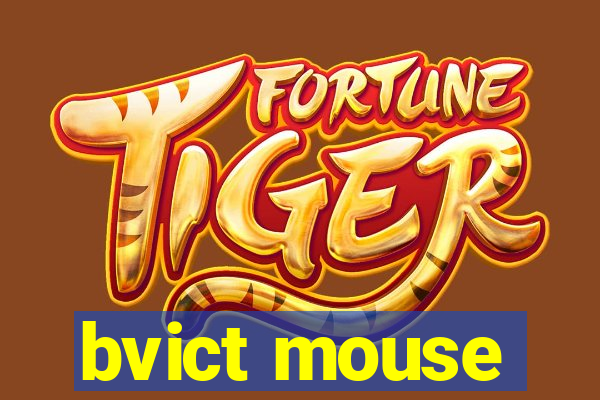 bvict mouse